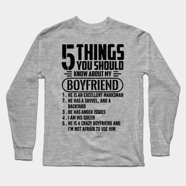 5 THINGS YOU SHOULD KNOW ABOUT MY BOYFRIEND Long Sleeve T-Shirt by SilverTee